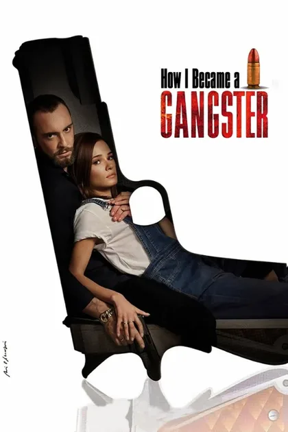Фильм Как я стал гангстером. Правдивая история (2019)