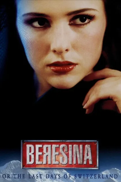 Фильм Березина, или Последние дни Швейцарии (1999)