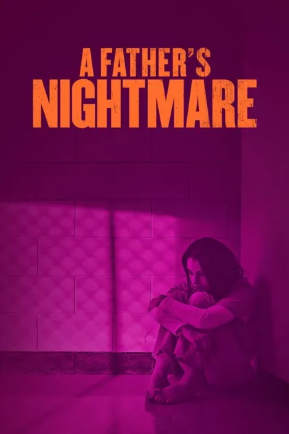 Фильм Кошмар отца (2018)