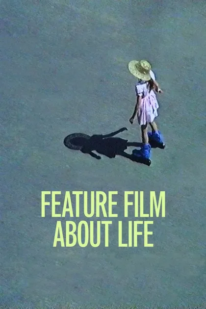Фильм Полнометражный фильм о жизни (2021)
