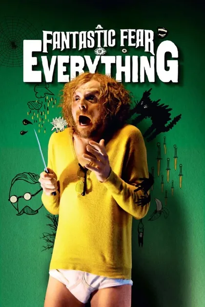 Фильм Невероятный страх перед всем (2011)