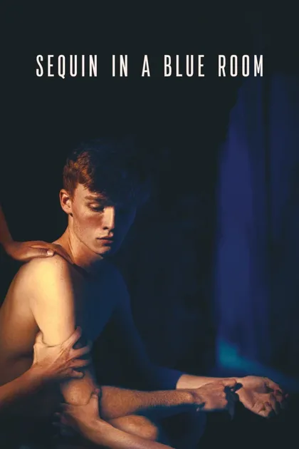 Фильм Sequin in a Blue Room (2019)