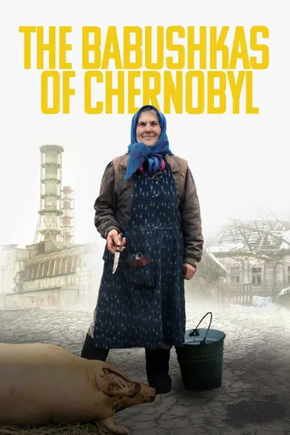 Фильм Чернобыльские бабушки (2015)
