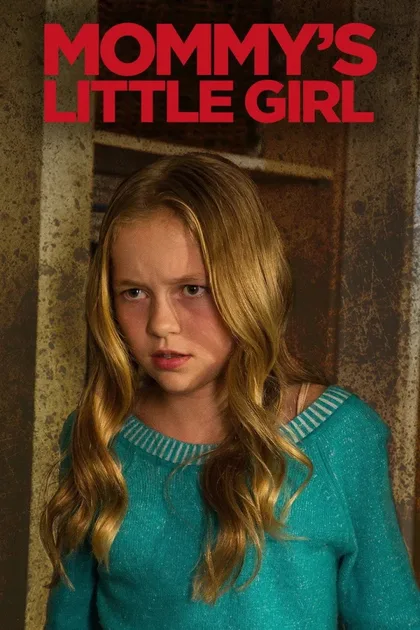 Фильм Mommy's Little Girl (2016)