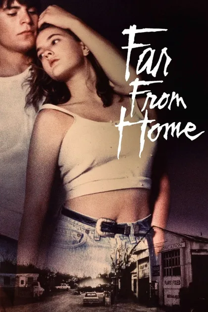 Фильм Вдали от дома (1989)