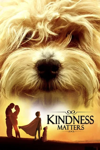 Фильм Kindness Matters (2018)