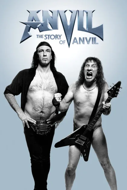 Фильм Anvil: История рок-группы (2008)