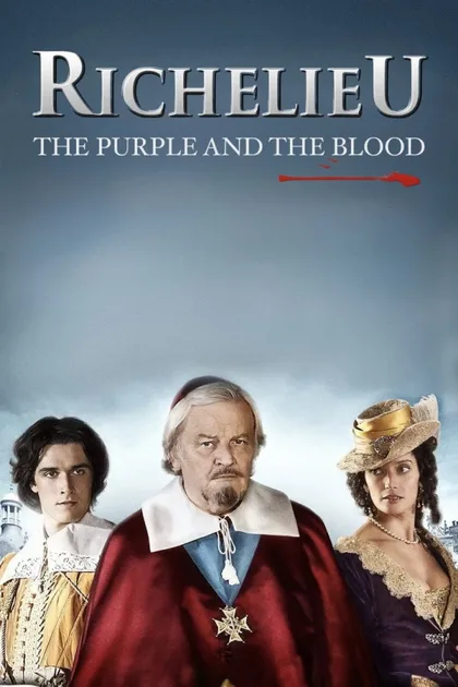 Фильм Ришелье. Мантия и кровь (2014)