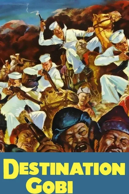 Фильм Место назначение Гоби (1953)