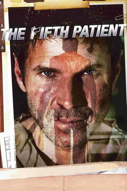 Фильм Пятый пациент (2007)