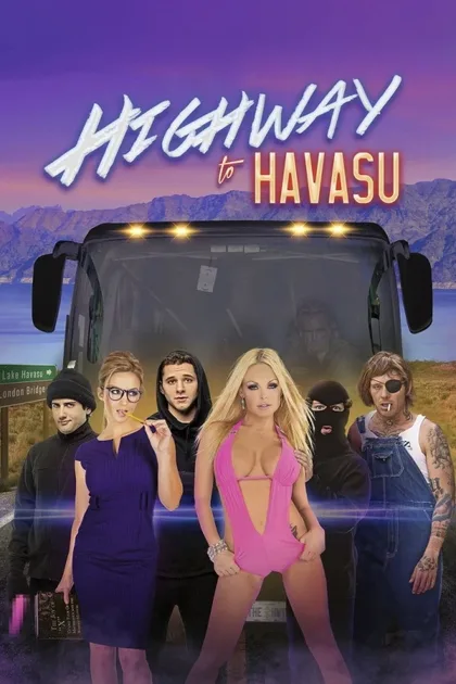 Фильм Шоссе на озеро Хавасу (2017)