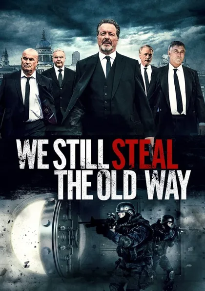Фильм Мы до сих пор воруем по-старому (2017)