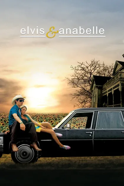Фильм Элвис и Анабелль (2007)