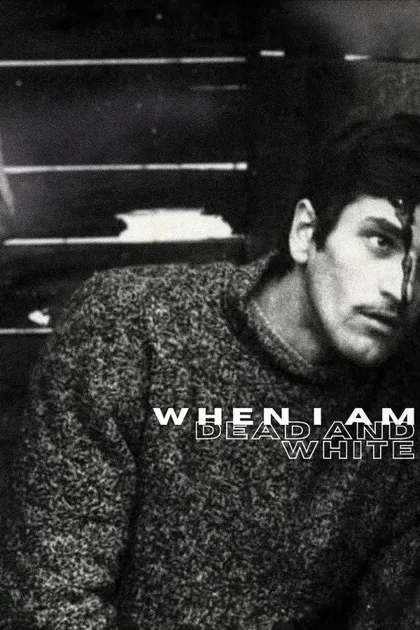 Фильм Когда буду мертвым и белым (1967)