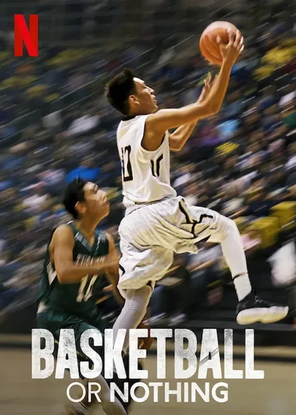 Фильм Basketball or Nothing (2019)