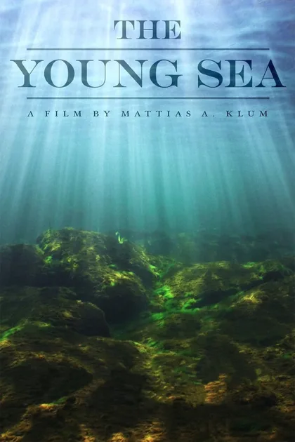 Фильм The Young Sea (2018)